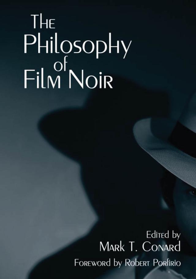 The Philosophy of Film Noir