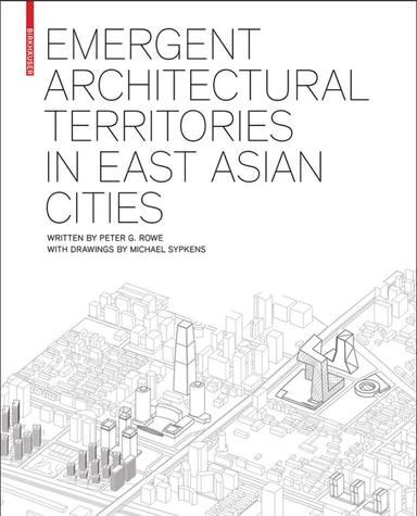 Emergent Architectural Territories in East Asian Cities