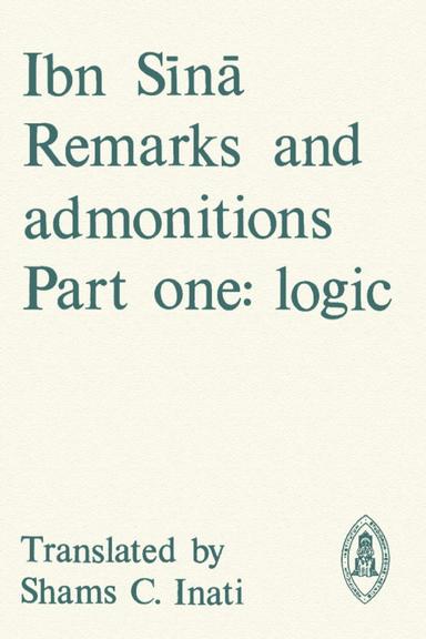 Ibn Sina: Remarks and Admonitions, Part one: Logic