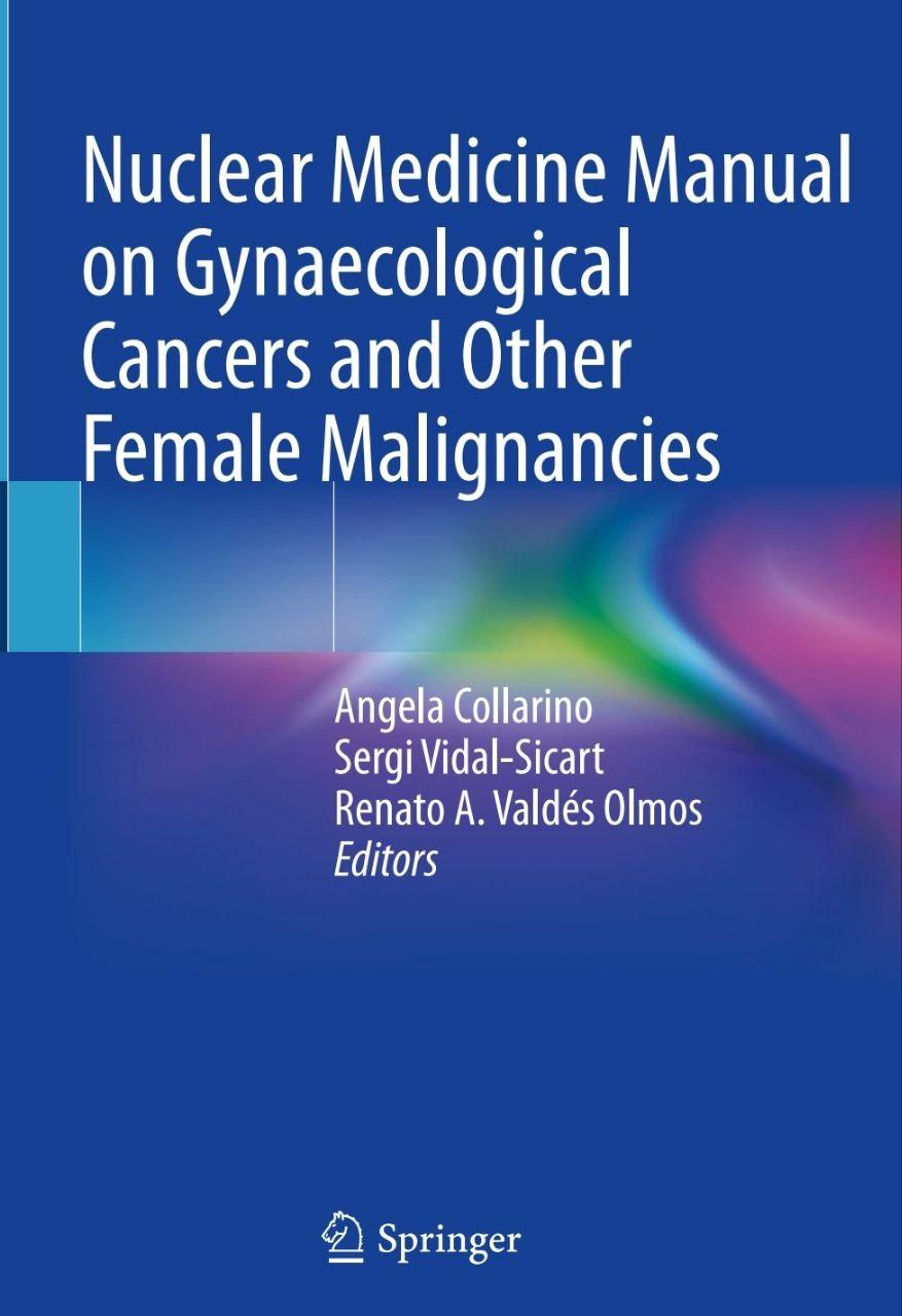 Nuclear Medicine Manual on Gynaecological Cancers and Other Female Malignancies