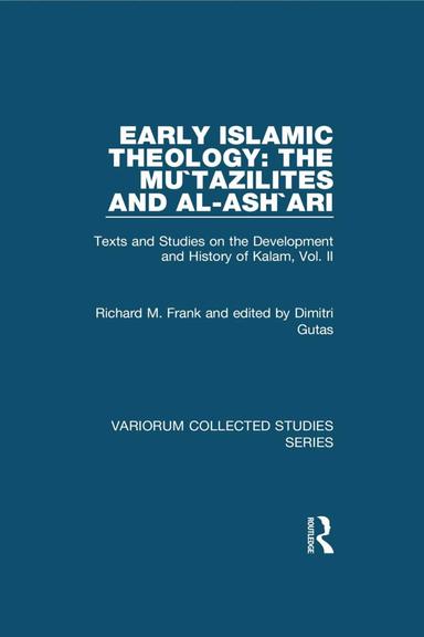 Early Islamic Theology:  The Mu·tazilites and al-Ash·arI