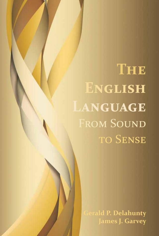 The English Language: From Sound to Sense