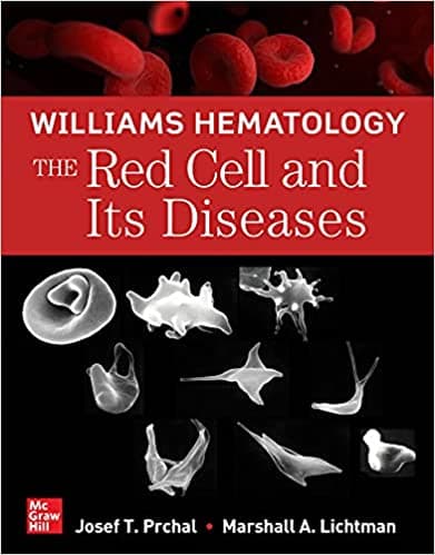 Williams Hematology: The Red Cell and Its Diseases